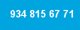 934 815 67 71